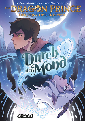 Dragon Prince – Der Prinz der Drachen 1 von Bouma,  Xanthe, Wartman,  Peter