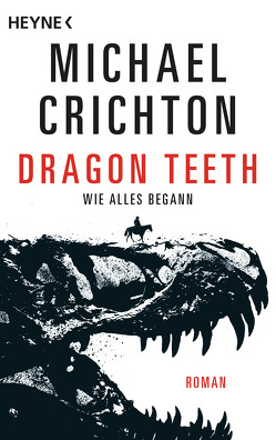 Dragon Teeth – Wie alles begann von Berr,  Klaus, Crichton,  Michael