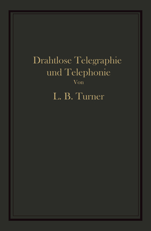 Drahtlose Telegraphie und Telephonie von Turner Glitsch,  Turner Glitsch