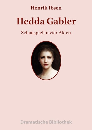 Dramatische Bibliothek / Hedda Gabler von Ibsen,  Henrik