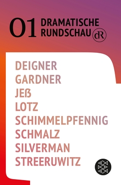 Dramatische Rundschau von Christ,  Barbara, Deigner,  Björn SC, Emmerling,  Friederike, Franke,  Oliver, Gardner,  Gracie, Jeß,  Caren, Lieven,  Stefanie von, Lotz,  Wolfram, Milisavljevic,  Maria, Neu,  Barbara, Schimmelpfennig,  Roland, Schmalz,  Ferdinand, Silverman,  Jen, Streeruwitz,  Marlene, Walther,  Bettina