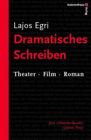 Dramatisches Schreiben von Egri,  Lajos, Winter,  Kerstin