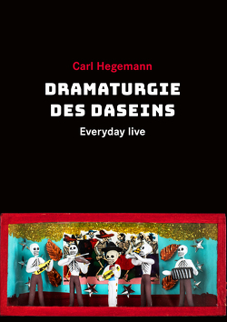 Dramaturgie des Daseins von Hegemann,  Carl, Müller,  Ida, Vinge,  Vegard, Witt,  Raban