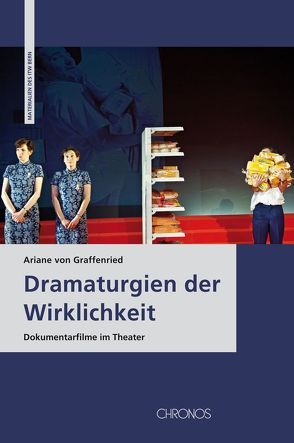 Dramaturgien der Wirklichkeit von Graffenried,  Ariane von