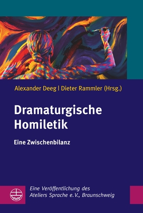 Dramaturgische Homiletik von Deeg,  Alexander, Rammler,  Dieter