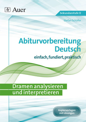 Dramen analysieren und interpretieren von Schaefer,  Stefan