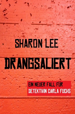 DRANGSALIERT von Lee,  Sharon