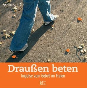 Draußen beten von Hack,  Kerstin