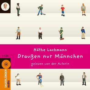 Draußen nur Männchen von Lachmann,  Käthe