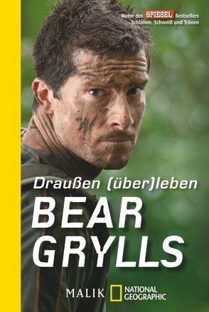 Draußen (über)leben von Grylls,  Bear, Reuter,  Marion