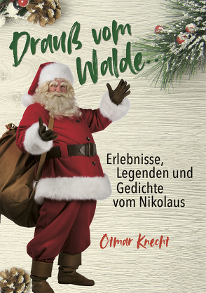 Erlebnisse, Legenden und Gedichte vom Nikolaus von Otmar,  Knecht