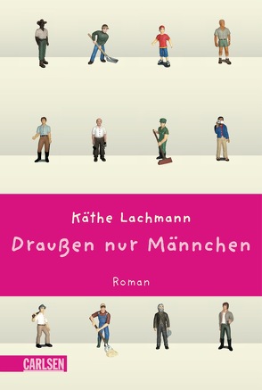 Draußen nur Männchen von Lachmann,  Käthe