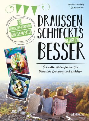 Draussen schmeckt’s natürlich besser von Kirchherr,  Jo, Martens,  Andrea