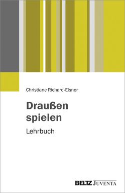 Draußen spielen von Krappmann,  Lothar, Richard-Elsner,  Christiane