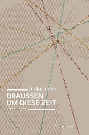 Draussen um diese Zeit von Ulrich,  Ulrike