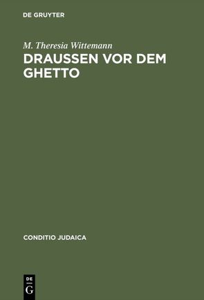 Draußen vor dem Ghetto von Wittemann,  M. Theresia