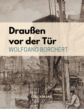 Draußen vor der Tür von Borchert,  Wolfgang