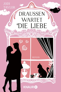 Draußen wartet die Liebe von Baisch,  Alexandra, Taylor,  Jodi