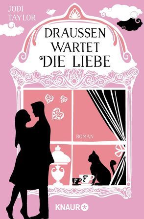 Draußen wartet die Liebe von Baisch,  Alexandra, Taylor,  Jodi