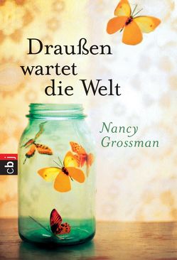 Draußen wartet die Welt von Attwood,  Doris, Grossman,  Nancy