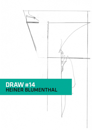 DRAW #14 HEINER BLUMENTHAL von Schattauer,  Nora