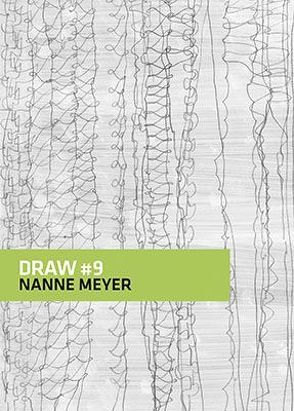 DRAW #9 Nanne Meyer von Meyer,  Nanne, Schattauer,  Nora