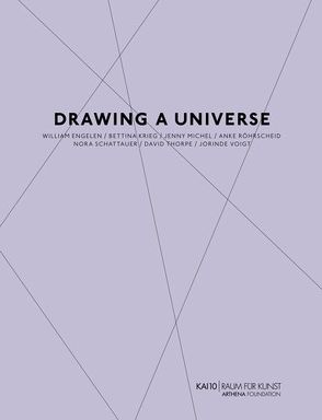 Drawing a Universe von Panhans-Bühler,  Ursula, Schnetkamp,  Monika, Seyfahrt,  Ludwig, Sintermann,  Lisa