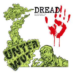 Dread – Unter Wut von Melhorn,  Andreas, Neugebauer,  Daniel