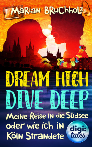 Dream High – Dive Deep von Bruchholz,  Marian