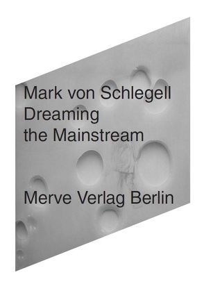 Dreaming the Mainstream von Gnam,  Manuel, Jensen,  Sergej, Porsche,  Petra, von Schlegell,  Mark