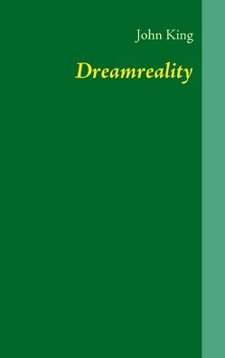 Dreamreality von King,  John