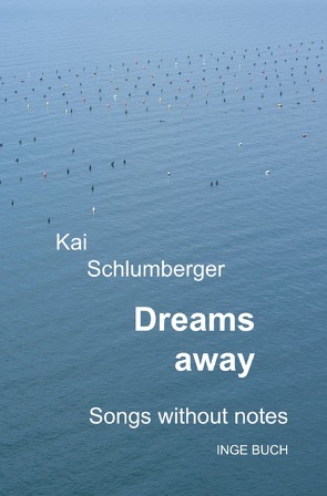 Dreams away von Schlumberger,  Kai