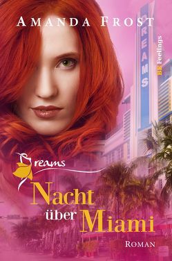 Dreams – Nacht über Miami von Frost,  Amanda