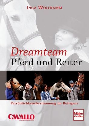 Dreamteam Pferd und Reiter von Wolframm,  Inga