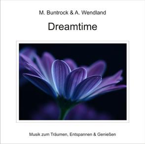 Dreamtime von Buntrock,  Martin, Wendland,  Arno