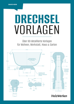 Drechsel-Vorlagen von Heim,  David