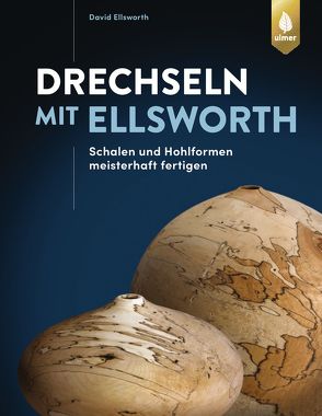 Drechseln mit Ellsworth von Ellsworth,  David