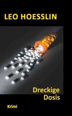 Dreckige Dosis von Hoesslin,  Leo