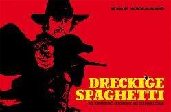 Dreckige Spaghetti von Killing,  Uwe