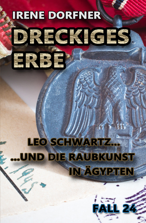 Dreckiges Erbe von Dorfner,  Irene