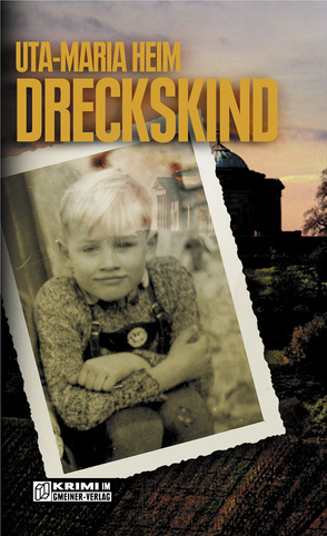 Dreckskind von Heim,  Uta-Maria