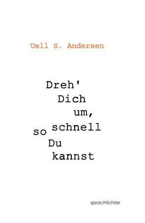 Dreh Dich um, so schnell Du kannst von Andersen,  Uell S.