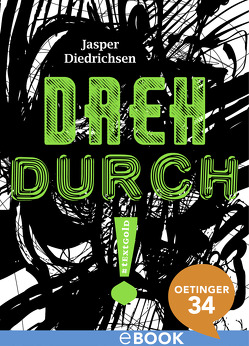 Dreh durch! von Diedrichsen,  Jasper, Liebig,  Martina