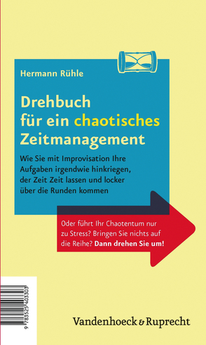 Drehbuch für ein perfektes und ein chaotisches Zeitmanagement von Rühle,  Hermann