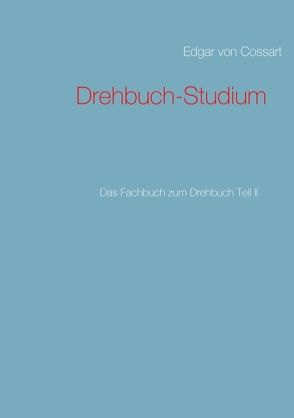 Drehbuch-Studium von Cossart,  Edgar von