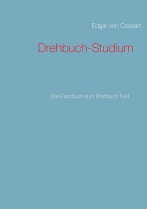 Drehbuch-Studium von Cossart,  Edgar von