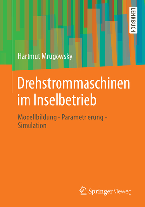 Drehstrommaschinen im Inselbetrieb von Mrugowsky,  Hartmut