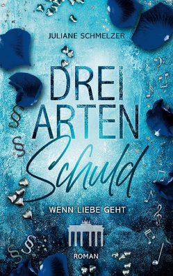 Drei Arten Schuld von Schmelzer,  Juliane