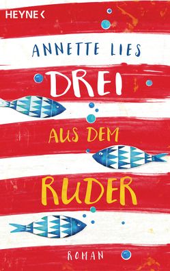 Drei aus dem Ruder von Lies,  Annette