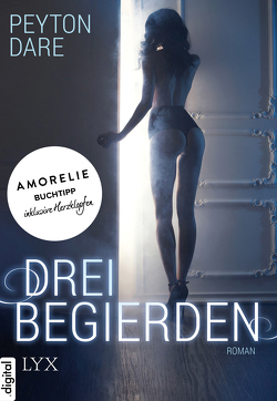 Drei Begierden von Dare,  Peyton